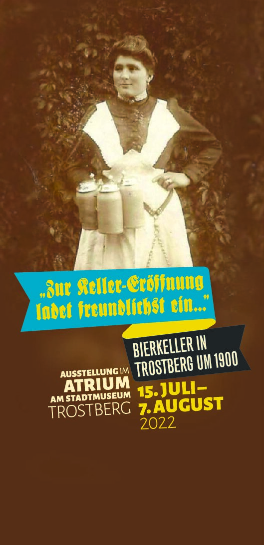 2022_Ausstellung Bierkeller Stadtmuseum Trostberg_red Titelseite Ausstellung Gasthaus und Keller Stadtmuseum Trostberg
